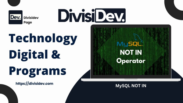 MySQL NOT IN: Operator Kecil yang Sering Disalahpahami Para Developer (Edisi Gaul + Contoh Coding Anak Nusantara)